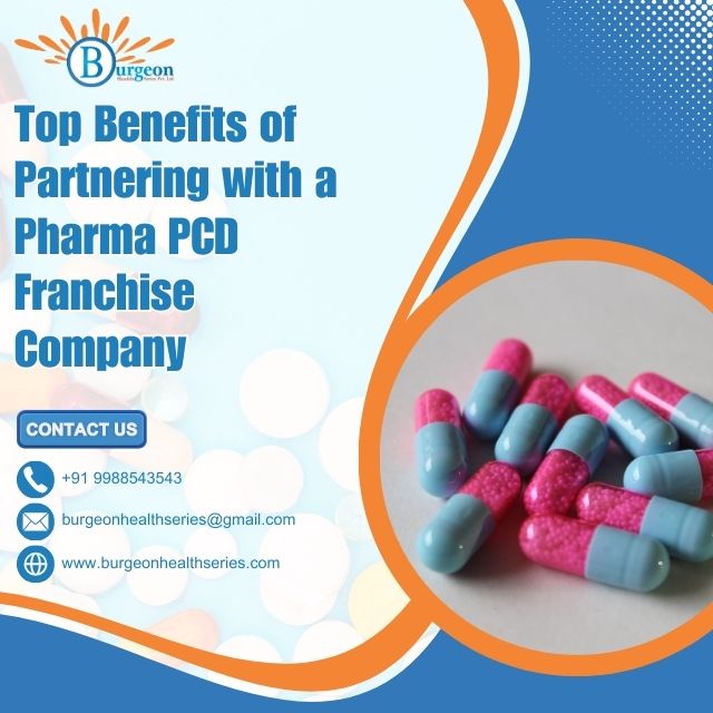 Top Benefits of Partnering with a Pharma PCD Franchise Company