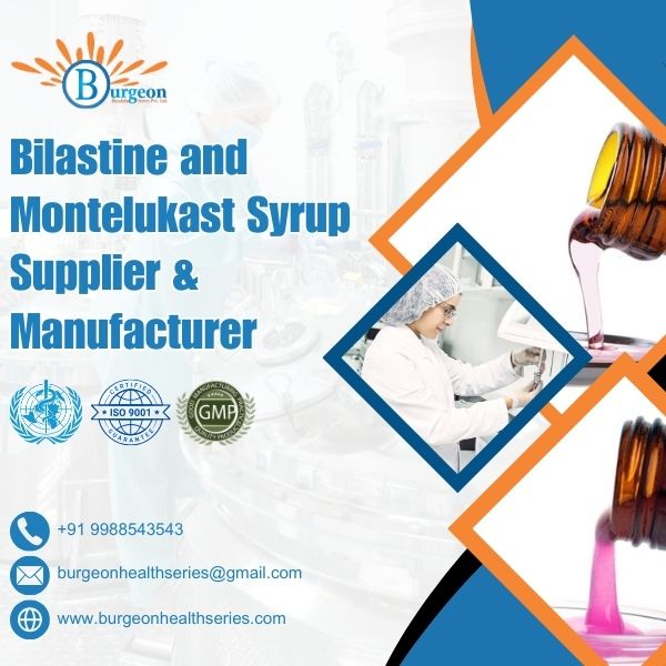 Bilastine and Montelukast Syrup Supplier & Manufacturer
