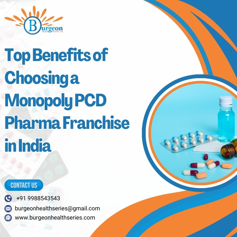 Top Benefits of Choosing a Monopoly PCD Pharma Franchise in India